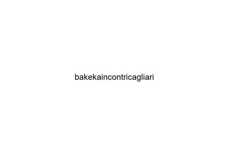 bakekaincontricagliari