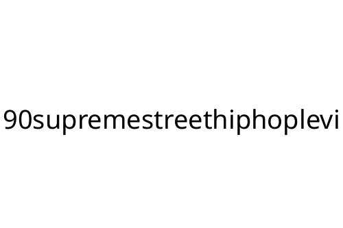 90supremestreethiphoplevi
