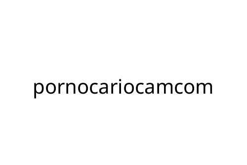 pornocariocamcom