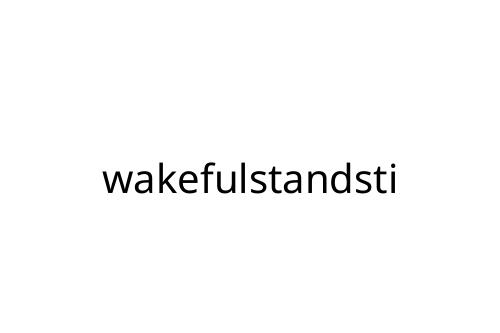 wakefulstandsti