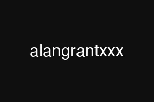 alangrantxxx