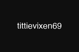 tittievixen69