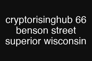 cryptorisinghub 66 benson street superior wisconsin