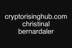 cryptorisinghub.com christinal bernardaler