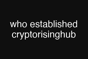 who established cryptorisinghub
